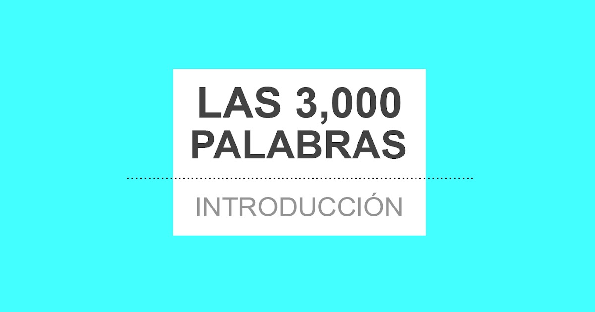 Por Qué Es Importante Aprender las 3000 Palabras Más Usadas en Inglés