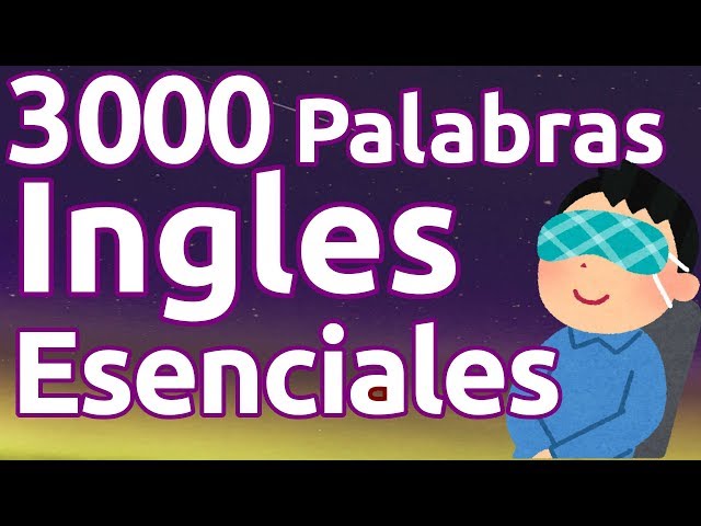 Las 3000 palabras más usadas en inglés: la guía definitiva para aprenderlas más rápido